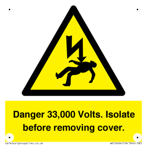 WE12404: Danger 33,000 Volts. Isolate before removing cover.