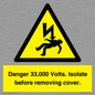 WE12404: Danger 33,000 Volts. Isolate before removing cover.