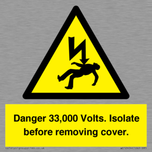 WE12404: Danger 33,000 Volts. Isolate before removing cover.