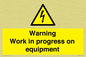 WE5792: Warning Work in progress on equipment