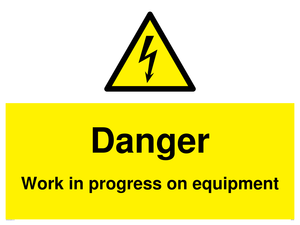 WE5798: Danger Work in progress on equipment