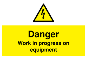 WE5798: Danger Work in progress on equipment