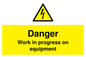 WE5798: Danger Work in progress on equipment