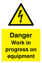 WE5798: Danger Work in progress on equipment