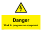 WE5798: Danger Work in progress on equipment