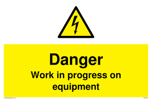 WE5798: Danger Work in progress on equipment