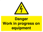 WE5798: Danger Work in progress on equipment