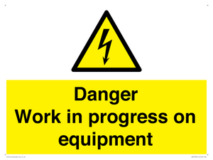 WE5798: Danger Work in progress on equipment