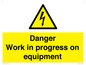 WE5798: Danger Work in progress on equipment