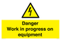 WE5798: Danger Work in progress on equipment