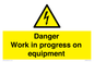 WE5798: Danger Work in progress on equipment