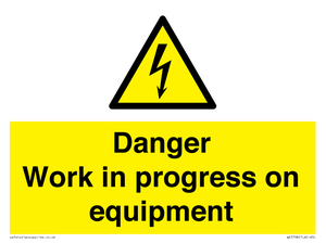 WE5798: Danger Work in progress on equipment