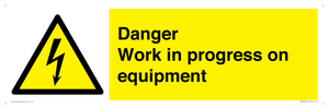 WE5798: Danger Work in progress on equipment