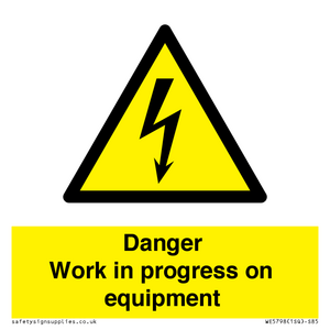 WE5798: Danger Work in progress on equipment