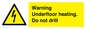 WE7034: Warning Underfloor heating. Do not drill