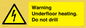 WE7034: Warning Underfloor heating. Do not drill