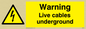 WE76: Warning Live Cables Underground