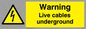 WE76: Warning Live Cables Underground