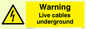 WE76: Warning Live Cables Underground