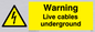 WE76: Warning Live Cables Underground