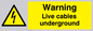 WE76: Warning Live Cables Underground