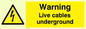 WE76: Warning Live Cables Underground