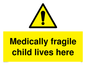 WH5971: Medically fragile child lives here