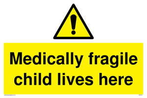 WH5971: Medically fragile child lives here