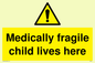 WH5971: Medically fragile child lives here