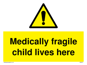 WH5971: Medically fragile child lives here
