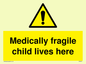 WH5971: Medically fragile child lives here