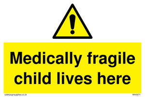 WH5971: Medically fragile child lives here