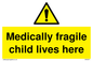 WH5971: Medically fragile child lives here
