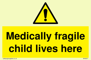 WH5971: Medically fragile child lives here