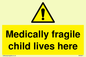WH5971: Medically fragile child lives here