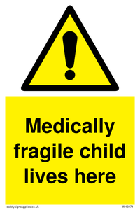 WH5971: Medically fragile child lives here
