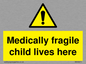 WH5971: Medically fragile child lives here