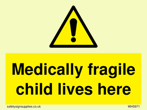 WH5971: Medically fragile child lives here