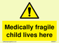 WH5971: Medically fragile child lives here