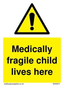 WH5971: Medically fragile child lives here