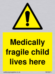 WH5971: Medically fragile child lives here