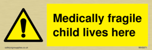 WH5971: Medically fragile child lives here