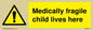 WH5971: Medically fragile child lives here