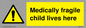 WH5971: Medically fragile child lives here