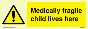 WH5971: Medically fragile child lives here