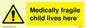 WH5971: Medically fragile child lives here
