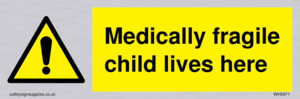 WH5971: Medically fragile child lives here