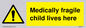 WH5971: Medically fragile child lives here