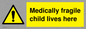WH5971: Medically fragile child lives here