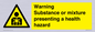 WH7801: Warning Substance or mixture presenting a health hazard